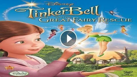 فيلم تينكر بيل وإنقاذ الجنيات العظيم 2010 مدبلج